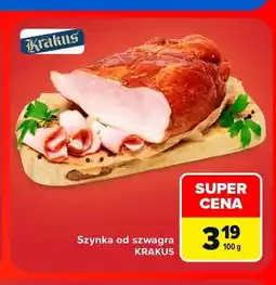 Carrefour Szynka od szwagra Krakus oferta