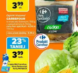 Carrefour Ogórki kiszone Carrefour w woreczku foliowym oferta