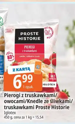 E.Leclerc Pierogi z truskawkami/owocami/Knedle ze śliwkami/truskawkami Proste Historie Iglotex oferta