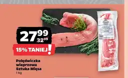 Netto Polędwiczka wieprzowa Sztuka Mięsa oferta