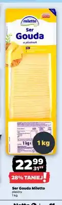 Netto Ser gouda w plastrach Miletto oferta