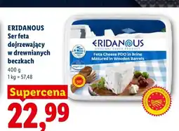 Lidl Ser feta dojrzewający w drewnianych beczkach Eridanous oferta