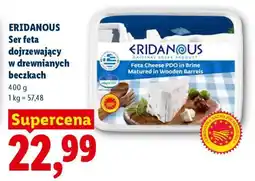 Lidl ERIDANOUS Ser feta dojrzewający w drewnianych beczkach oferta