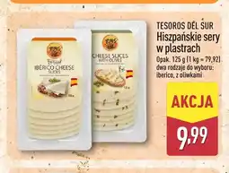 ALDI Hiszpański ser w plastrach iberico Tesoros del Sur oferta