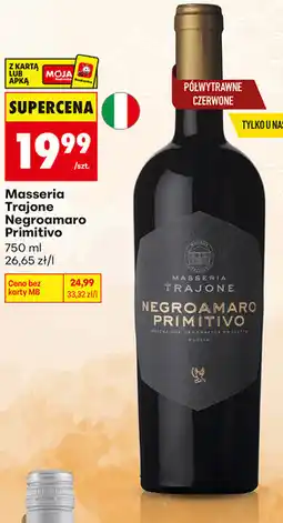 Biedronka Wino Masseria Trajone Negroamaro Primitivo oferta