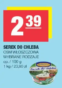 EuroSPAR Serek do chleba Osm Włoszczowa oferta