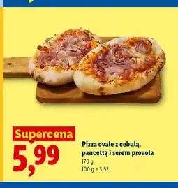 Lidl Pizza ovale z cebulą pancettą i serem provola oferta