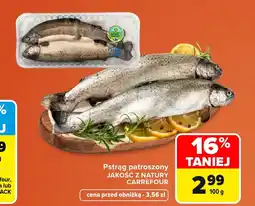Carrefour Pstrąg Jakość z natury oferta