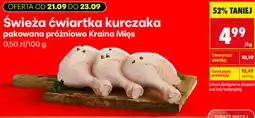 Biedronka Świeża ćwiartka kurczaka pakowana próżniowo Kraina Mięs oferta