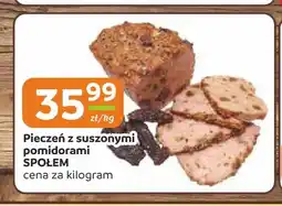 Społem Częstochowa Pieczeń z suszonymi pomidorami Społem oferta