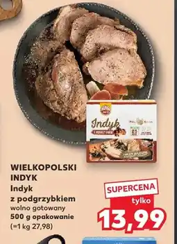 Kaufland Indyk z podgrzybkiem wolno gotowany Wielkopolski oferta