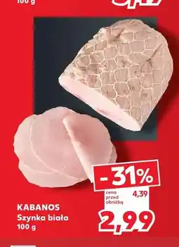 Kaufland Szynka biała Kabanos oferta