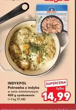 Kaufland Potrawka z indyka w sosie śmietanowym Indykpol oferta