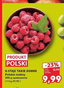 Kaufland Maliny polskie K-Stąd Takie Dobre oferta