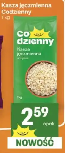 Delikatesy Centrum Kasza jęczmienna Codzienny oferta