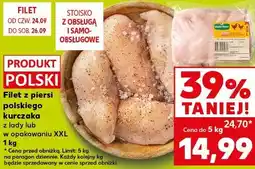 Kaufland Filet z piersi polskiego kurczaka z lady lub w opakowaniu XXL oferta