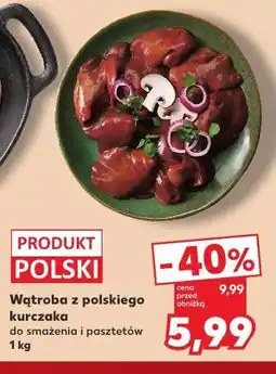 Kaufland Wątroba z polskiego kurczaka oferta