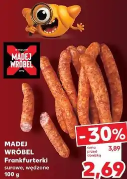 Kaufland MADEJ WRÓBEL Frankfurterki surowe, wędzone oferta