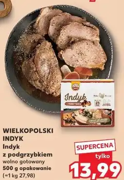 Kaufland WIELKOPOLSKI INDYK Indyk z podgrzybkiem wolno gotowany oferta