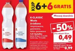 Kaufland K-Classic Woda źródlana niegazowana, gazowana, lekko gazowana oferta