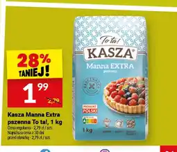 Twój Market Kasza manna Extra pszenna To ta! oferta