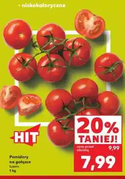 Kaufland Pomidory na gałązce luzem 1 kg oferta