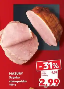 Kaufland MAZURY Szynka staropolska 100 g oferta