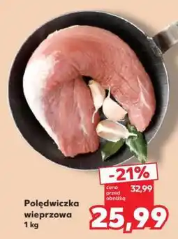 Kaufland Polędwiczka wieprzowa 1 kg oferta
