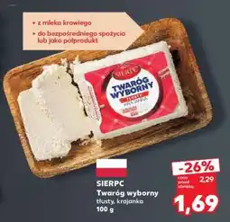 Kaufland SIERPC Twaróg wyborny tłusty, krajanka 100 g oferta