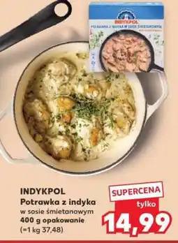 Kaufland INDYKPOL Potrawka z indyka w sosie śmietanowym oferta