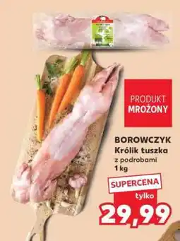 Kaufland BOROWCZYK Królik tuszka z podrobami 1 kg oferta