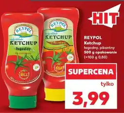 Kaufland REYPOL Ketchup łagodny, pikantny oferta