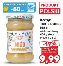 Kaufland K-STĄD TAKIE DOBRE Miód wielokwiatowy oferta