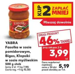 Kaufland YABRA Fasolka w sosie pomidorowym, Bigos Klopsiki w sosie myśliwskim 500 g słoik oferta