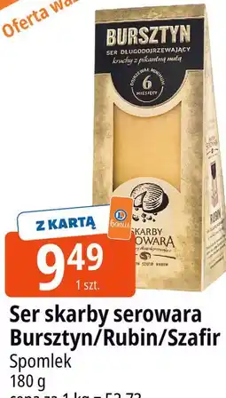 E.Leclerc Ser skarby serowara Bursztyn/Rubin/Szafir Spomlek oferta