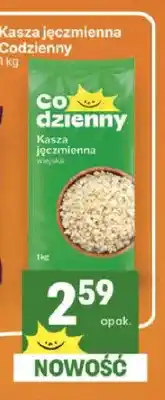 Delikatesy Centrum Kasza jęczmienna Codzienny oferta