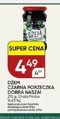 Chata Polska Dżem czarna porzeczka Dobra Nasza! oferta