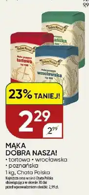 Chata Polska Mąka tortowa Dobra Nasza! oferta