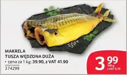 Selgros Makrela Tusza Wędzona Duża oferta