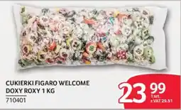 Selgros Cukierki Figaro Welcome Doxy Roxy oferta
