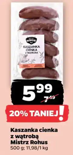 Netto Kaszanka cienka z wątrobą Mistrz Rohus oferta