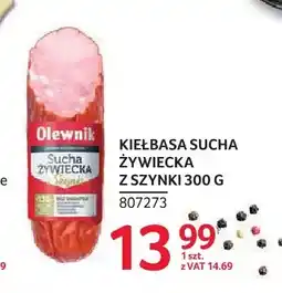 Selgros Kiełbasa sucha żywiecka z szynki Olewnik oferta