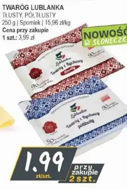Słoneczko Twaróg Lublanka Tłusty, Półtlusty oferta
