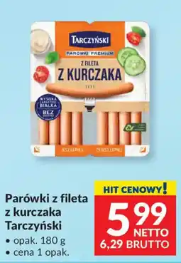 Makro Parówki z fileta z kurczaka Tarczyński oferta