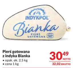 Makro Pierś gotowana z indyka Bianka oferta