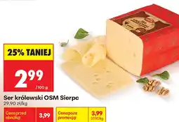 Biedronka Ser królewski OSM Sierpc oferta