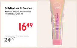 Rossmann Krem do włosów ekstremalnie wygładzający OnlyBio Hair In Balance oferta