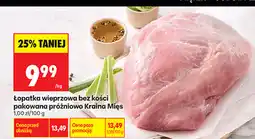 Biedronka Łopatka wieprzowa bez kości pakowana próżniowo Kraina Mięs oferta