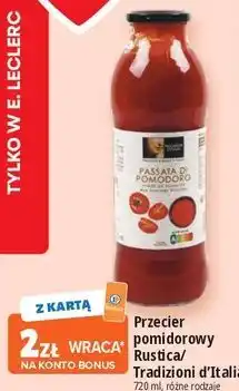 E.Leclerc Przecier pomidorowy Rustica/Tradizioni d'Italia oferta