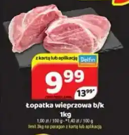 Delfin Łopatka wieprzowa b/k oferta